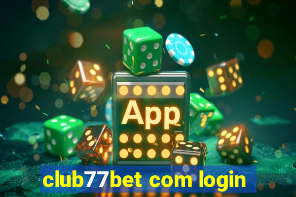 club77bet com login